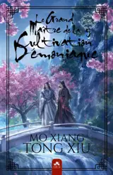 Le Grand Maître de la Cultivation Démoniaque 5 (Edition Relié) : Mo Dao Zu Shi