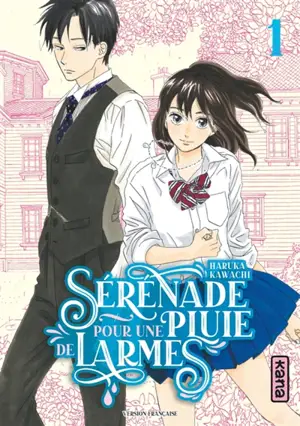 Sérénade pour une pluie de larmes. Vol. 1