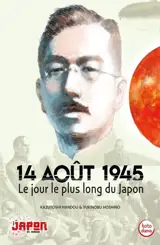 14 août 1945 : le jour le plus long du Japon