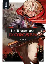Le royaume d'Orcsen. Vol. 1