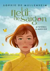 La fleur de Saigon. Mystères à Angkor