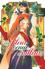 Une fleur venue d'ailleurs. Vol. 2