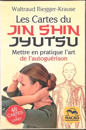 Les cartes du jin shin jyutsu : mettre en pratique l'art de l'autoguérison
