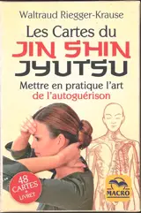 Les cartes du jin shin jyutsu : mettre en pratique l'art de l'autoguérison : 48 cartes + livret