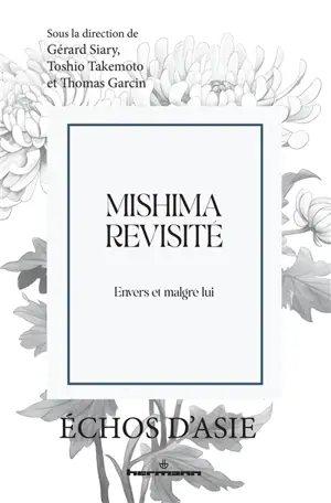 Mishima revisité : envers et contre lui