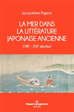 La mer dans la littérature japonaise ancienne (VIIIe-XVIe siècle)