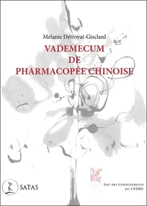 Vademecum de pharmacopée chinoise : issu des enseignements du CEDRE : description des 125 formules essentielles choisies et adaptées par le Dr Leung Kok Yuen