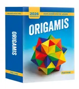 Origamis : mon année en 365 jours : éphéméride 2026