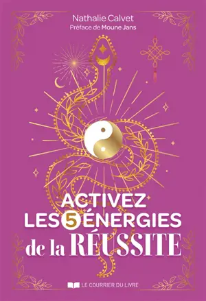 Activez les 5 énergies de la réussite