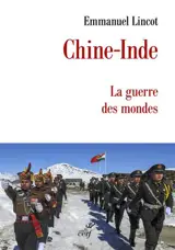 Chine-Inde : La guerre des mondes