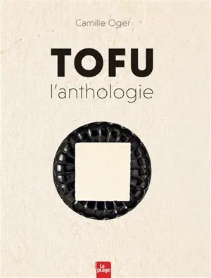 Tofu, l'anthologie