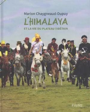 L'Himalaya et la vie du plateau tibétain