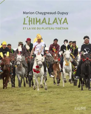 L'Himalaya et la vie du plateau tibétain