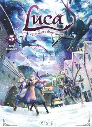 Luca, vétérinaire draconique. Vol. 5
