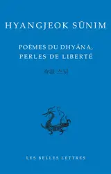 Poèmes du Dhyana, perles de liberté