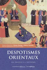 Despotismes orientaux : du proche à l'extrême