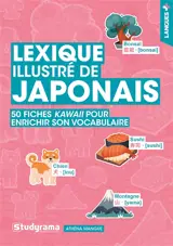 Lexique illustré de japonais : 50 fiches kawaii pour enrichir son vocabulaire