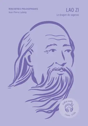 Lao Zi : le dragon de sagesse : coffret audio
