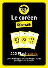 Le coréen pour les nuls : 400 flashcards : la méthode la plus efficace et la plus rapide pour apprendre le coréen