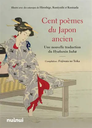 Cent poèmes du Japon : une nouvelle traduction du Hyakunin Isshu