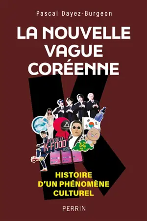 La nouvelle vague coréenne : histoire d'un phénomène culturel