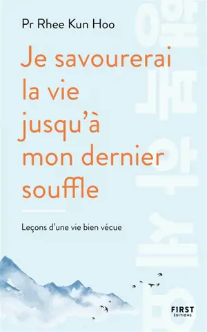 Je savourerai la vie jusqu'à mon dernier souffle