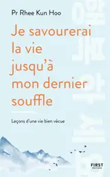 Je savourerai la vie jusqu'à mon dernier souffle