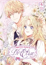 L'impérieux destin du Dr Elise. Vol. 5