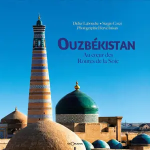 Ouzbékistan : au coeur des routes de la soie