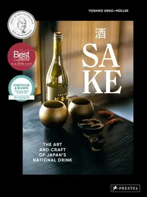 Sake : The Art and Craft of Japan´S National Drink