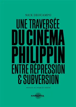 Une traversée du cinéma philippin : entre répression & subversion
