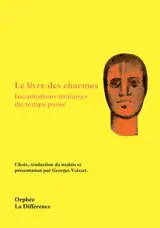 Le livre des charmes - Incantations malaises du temps passé