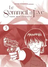 Le sommeil d'Eve : Yasha next generation. Vol. 3