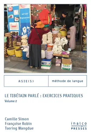 Le tibétain parlé : exercices pratiques. Vol. 2