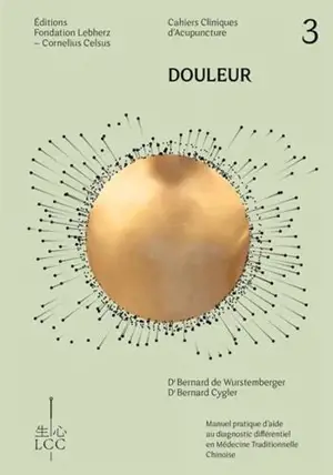 Douleur - Acupuncture – Cahier clinique 3