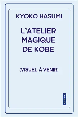 L'atelier magique de Kobe