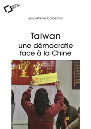 Taïwan : une démocratie face à la Chine