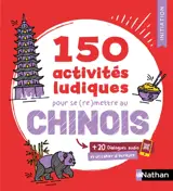 150 activités ludiques pour se (re)mettre au chinois