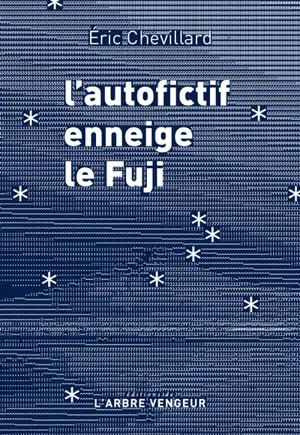 L'autofictif. L'autofictif enneige le Fuji