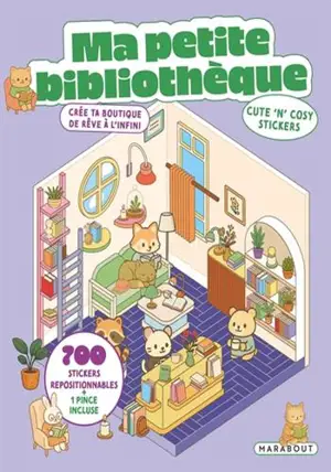 Ma petite bibliothèque : cute 'n' cosy stickers : crée ta boutique de rêve à l'infini