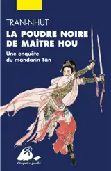 Une enquête du mandarin Tân. La poudre noire de maître Hou