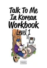 Talk to me in korean : level 1 (workbook) (nvlle edition)