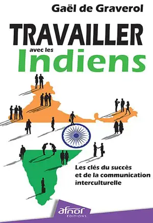 Travailler avec les Indiens : les clés du succès et de la communication interculturelle
