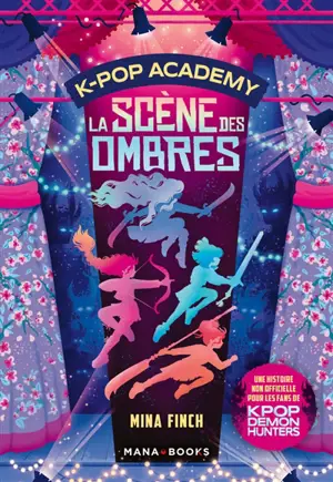 K-pop academy. Vol. 1. La scène des ombres