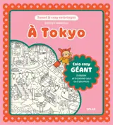 A Tokyo : colo cosy géant à déplier et à colorier seul ou à plusieurs