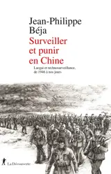 Surveiller et punir en Chine : laogai et technosurveillance, de 1946 à nos jours