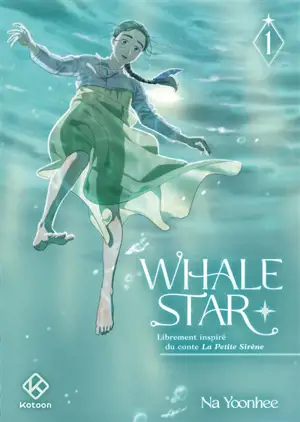 Whale Star : librement inspiré du conte La petite sirène. Vol. 1