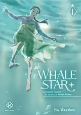 Whale Star : librement inspiré du conte La petite sirène. Vol. 1