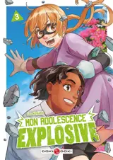 Mon adolescence explosive. Vol. 3