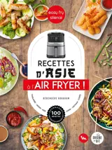 Recettes d'Asie au air fryer : easy fry silence